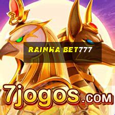 rainha bet777 - bet77 com br